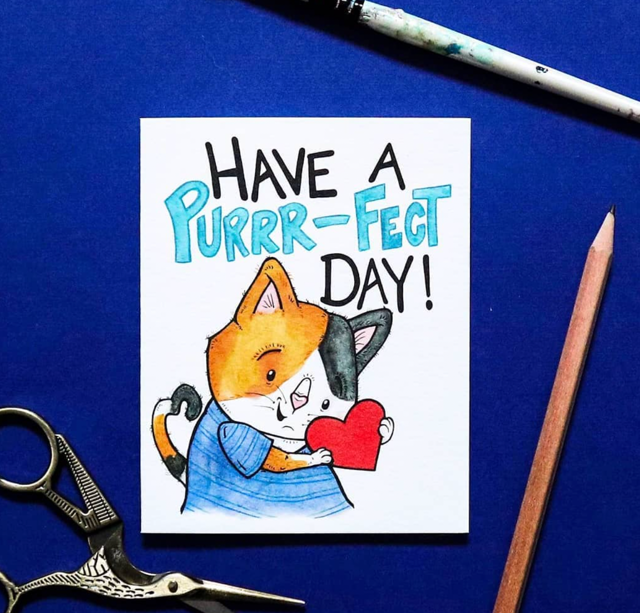 Have a Purrr-Fect Day!